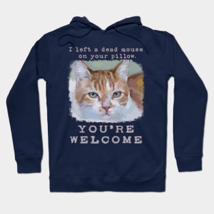 "You're Welcome" Cute Funny Cat Hoodie